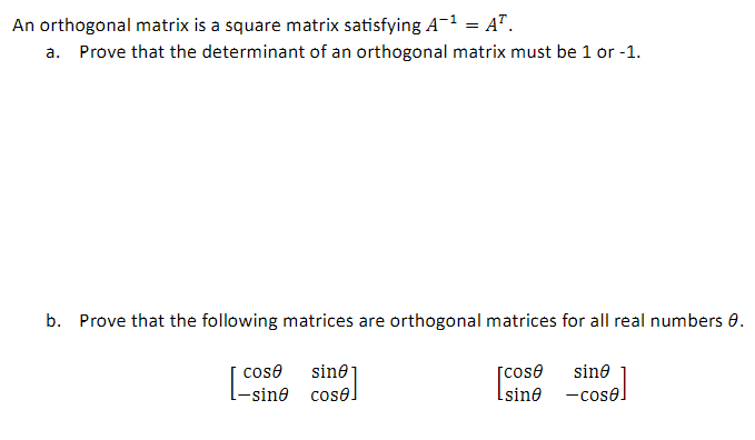 Solved An orthogonal matrix is a square matrix satisfying | Chegg.com