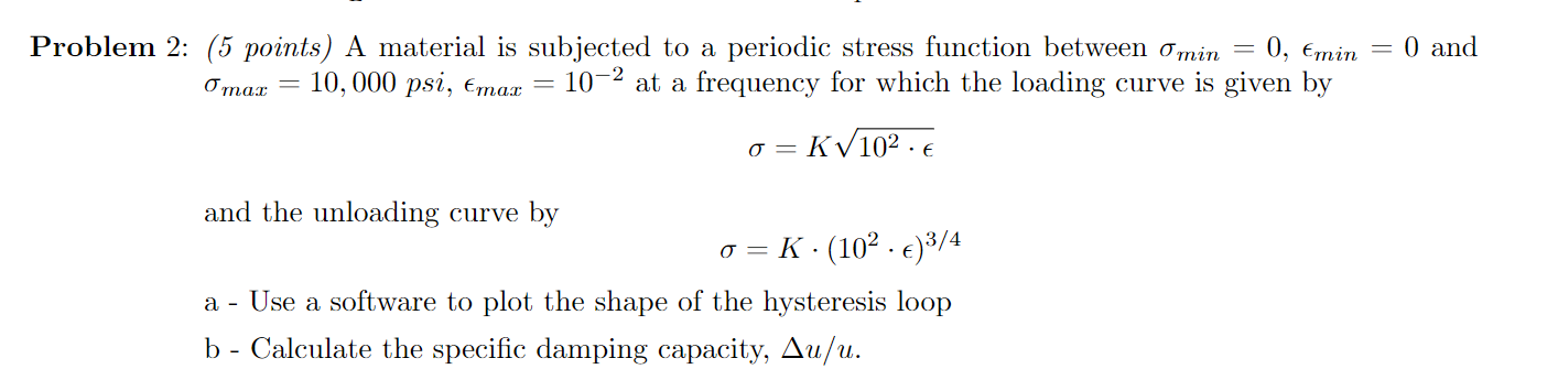 blem 2: (5 points) A material is subjected to a | Chegg.com