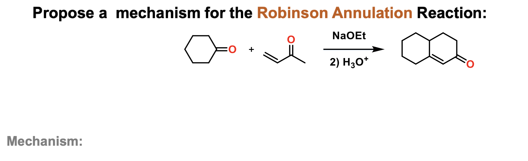 Solved Propose a mechanism for the Robinson Annulation | Chegg.com