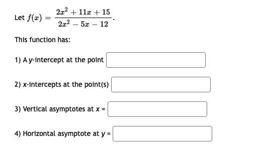 Solved Let F X 2x2−5x−122x2 11x 15 This Function Has 1 A Chegg