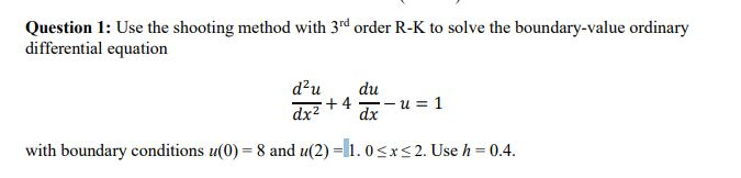 Solved Question 1: Use The Shooting Method With 31d Order | Chegg.com