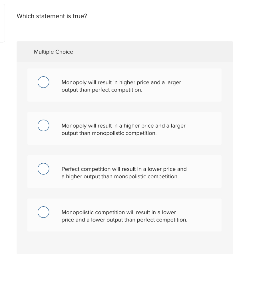 Solved Which statement is true? Multiple Choice Monopoly | Chegg.com