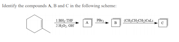 Solved Identify the compounds A, B and C in the following | Chegg.com