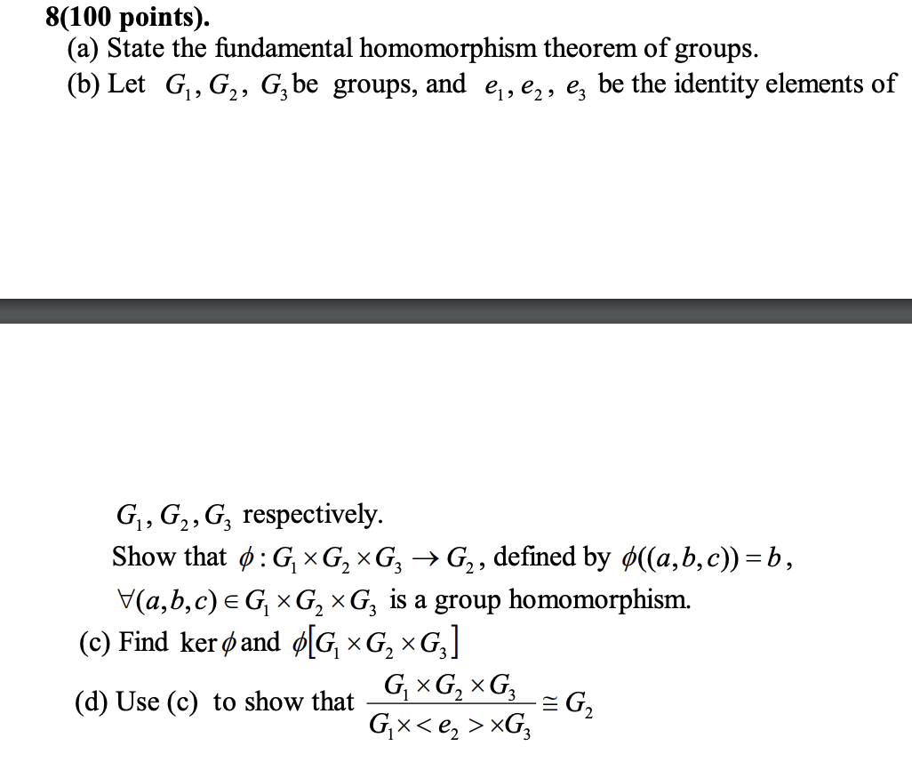 Solved 8(100 Points). (a) State The Fundamental Homomorphism | Chegg.com