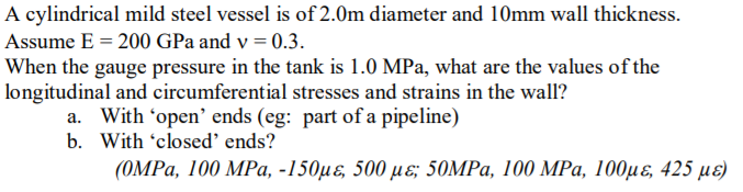 Solved A cylindrical mild steel vessel is of 2.0m diameter | Chegg.com