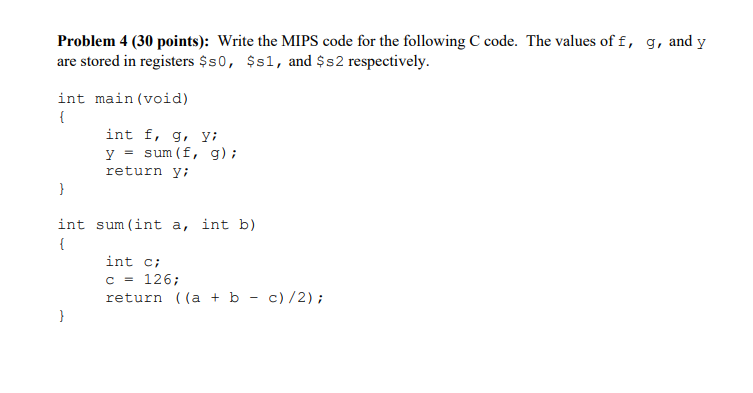Solved Problem 4 (30 points): Write the MIPS code for the | Chegg.com