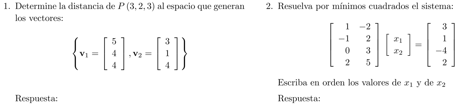 1. Determine la distancia de \( P(3,2,3) \) al espacio que generan 2. Resuelva por mínimos cuadrados el sistema: los vectores