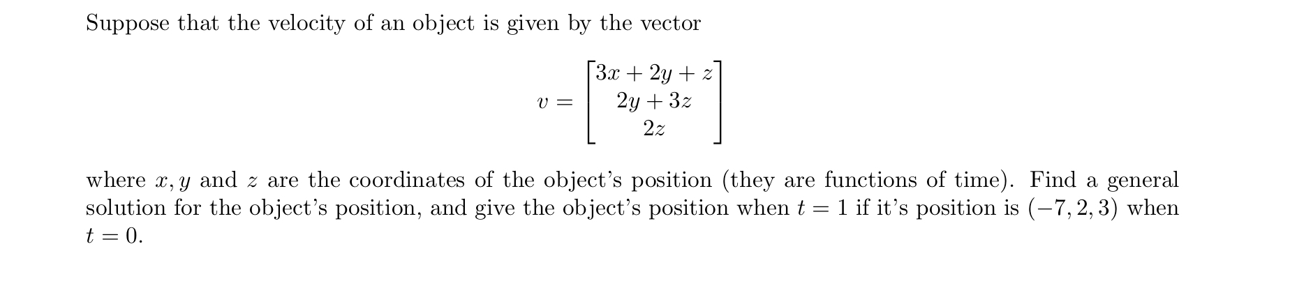 Solved Suppose that the velocity of an object is given by | Chegg.com