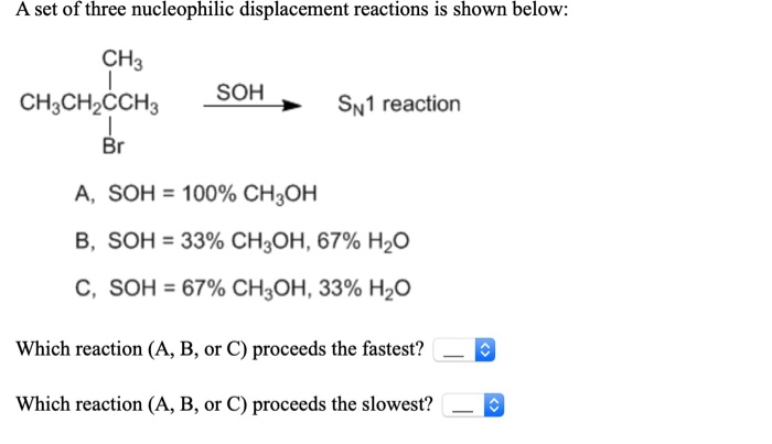 Solved A Set Of Three Nucleophilic Displacement Reactions Is | Chegg.com