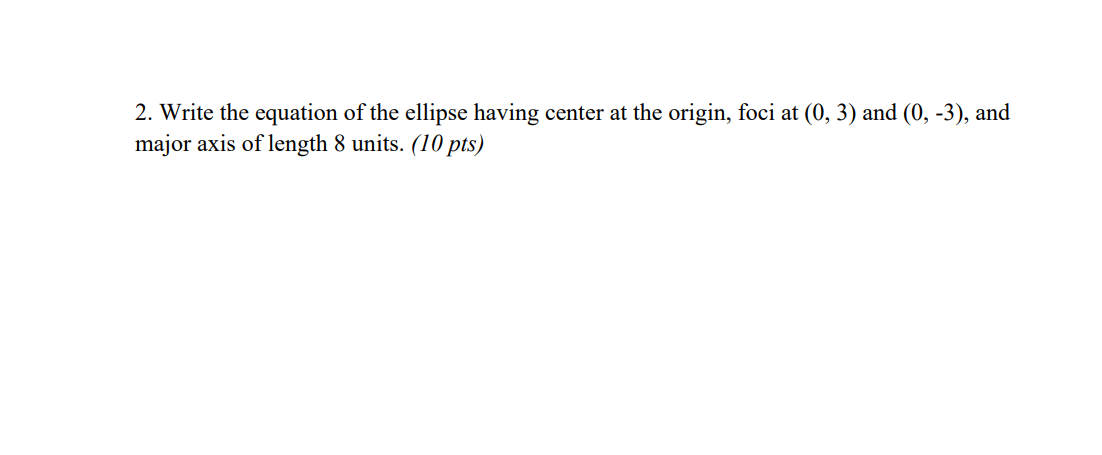 Solved 2. Write the equation of the ellipse having center at | Chegg.com