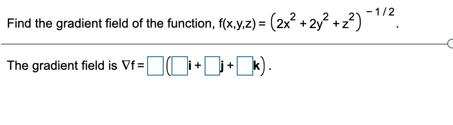 Solved -1/2 Find the gradient field of the function, | Chegg.com