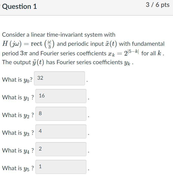 Solved Question 1 3/ 6 pts Consider a linear time-invariant | Chegg.com