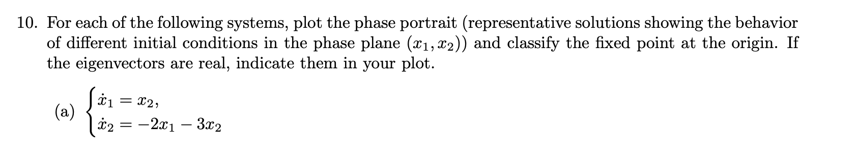 Solved 10. For each of the following systems, plot the phase | Chegg.com