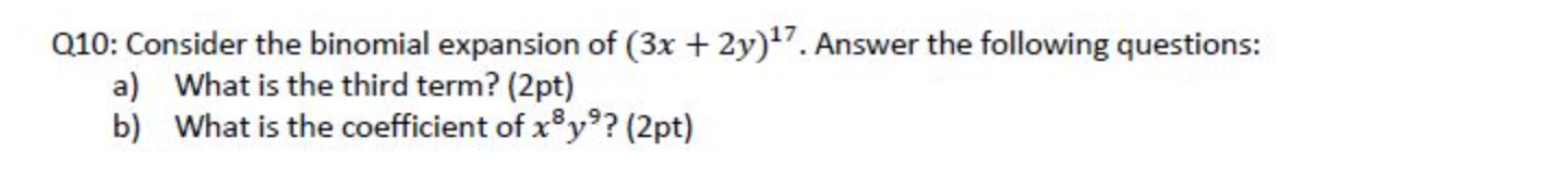 Solved Q10: Consider the binomial expansion of (3x + 2y). | Chegg.com