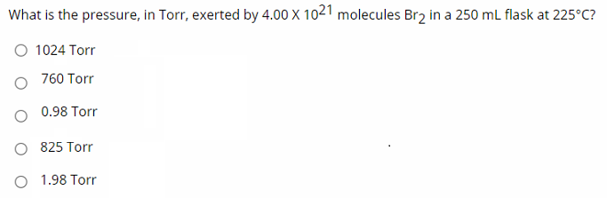 Solved What is the pressure, in Torr, exerted by 4.00 x 1021 | Chegg.com