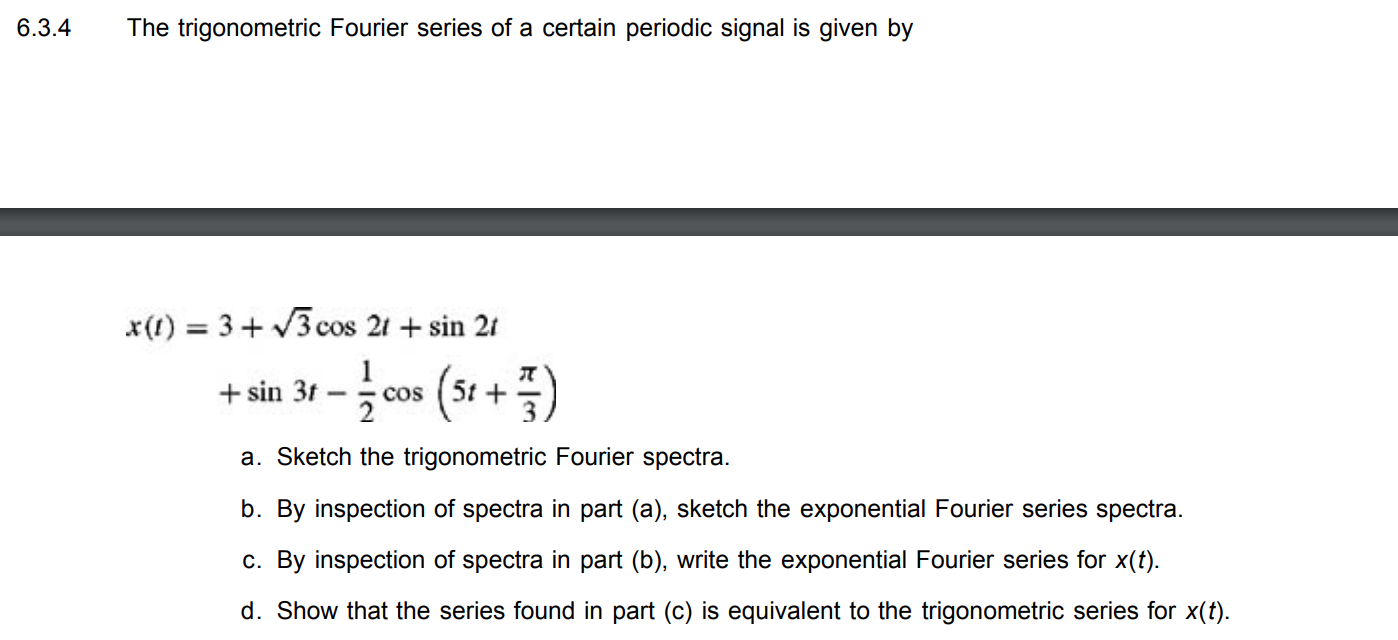 Solved 6.3.4 The trigonometric Fourier series of a certain | Chegg.com