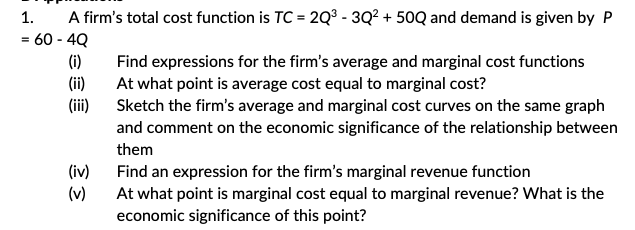 Solved 1. A firm's total cost function is TC = 2Q3 - 3Q2 + | Chegg.com