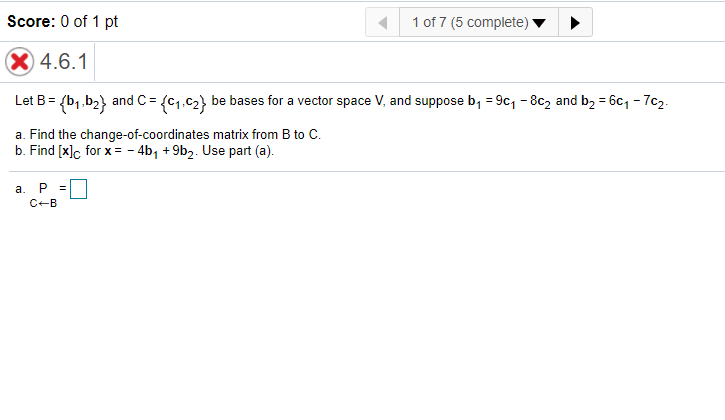 Solved Score: 0 of 1 pt 1 of 7 (5 complete) X 4.6.1 Let B = | Chegg.com