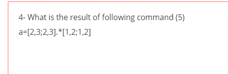 Solved 4- What is the result of following command (5) | Chegg.com