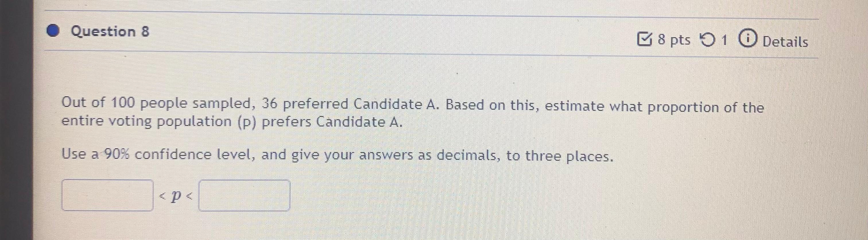 Solved Question 8 8 pts 1 Details Out of 100 people sampled, | Chegg.com