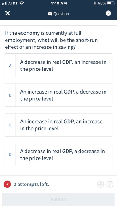 (solved) decrease in real gdp than the initial... Solved all AT&T令 1:49 AM * 55% ๑ Question If the economy is | Chegg.com