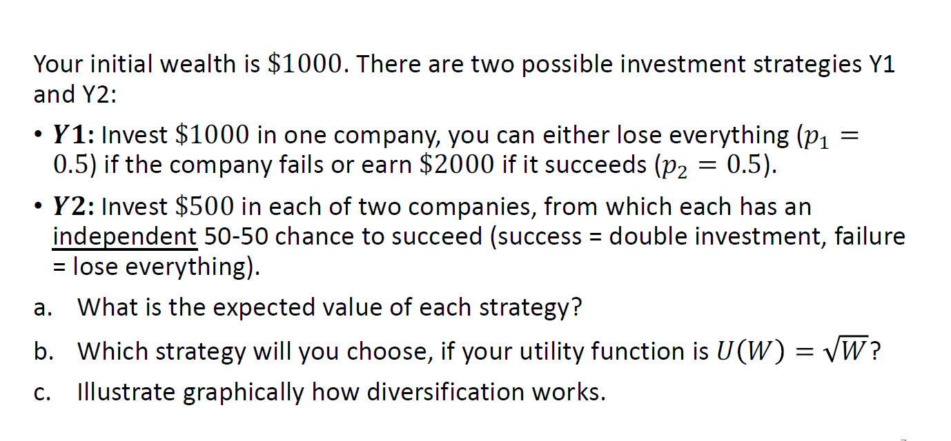 Solved Your initial wealth is $1000. There are two possible | Chegg.com