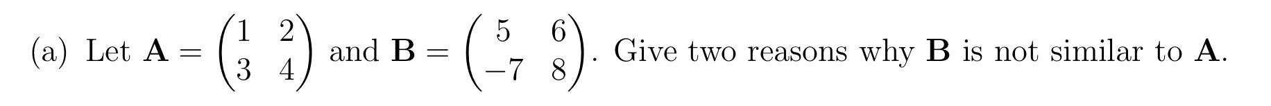 Solved (a) Let A= 1 2 3 4 and B 6 .7 8 Give two reasons why | Chegg.com