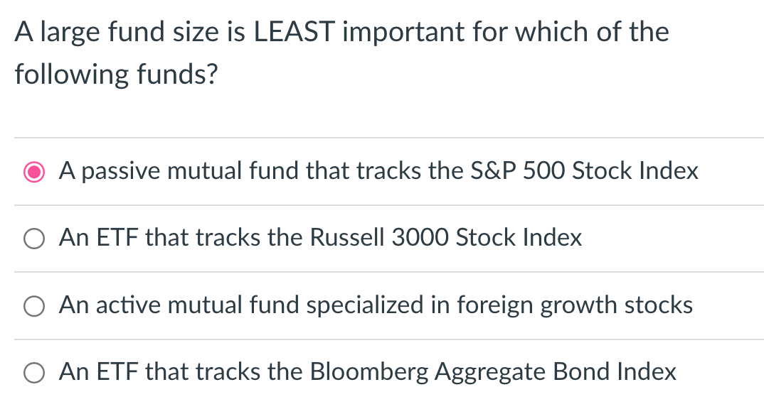 Solved A large fund size is LEAST important for which of the | Chegg.com