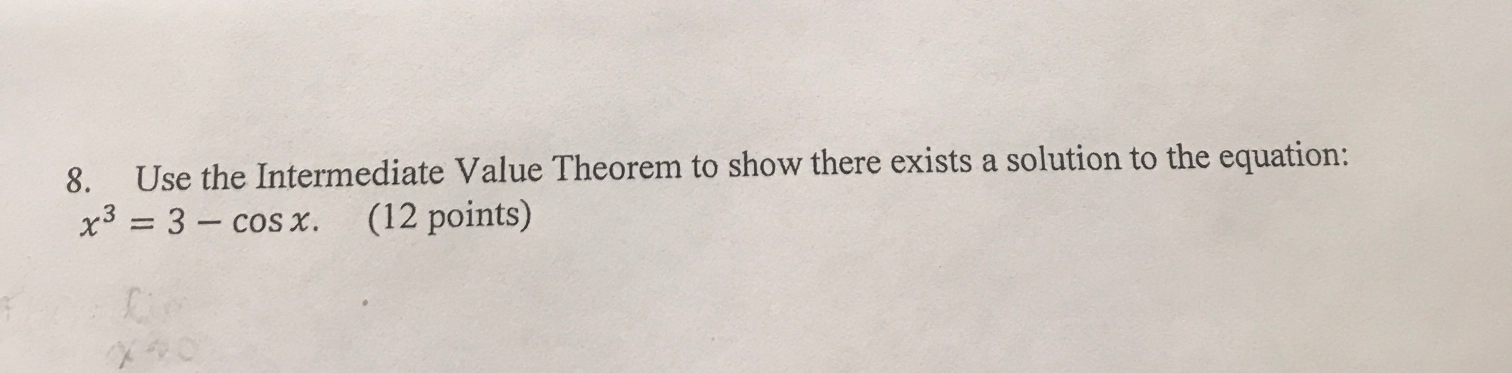 Solved 8. Use the Intermediate Value Theorem to show there | Chegg.com