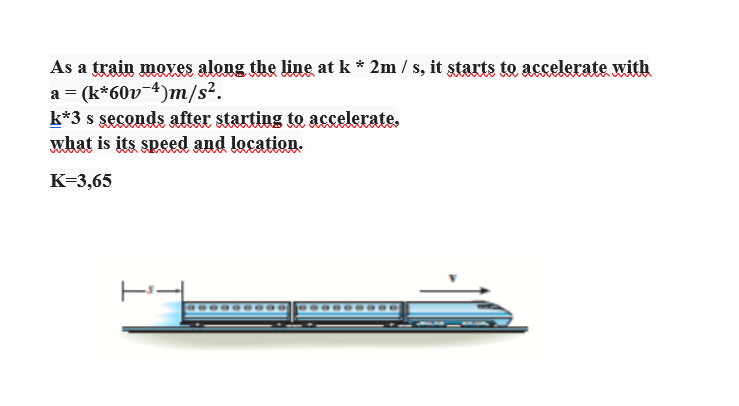 Solved As a train moves along the line at k * 2m/s, it | Chegg.com