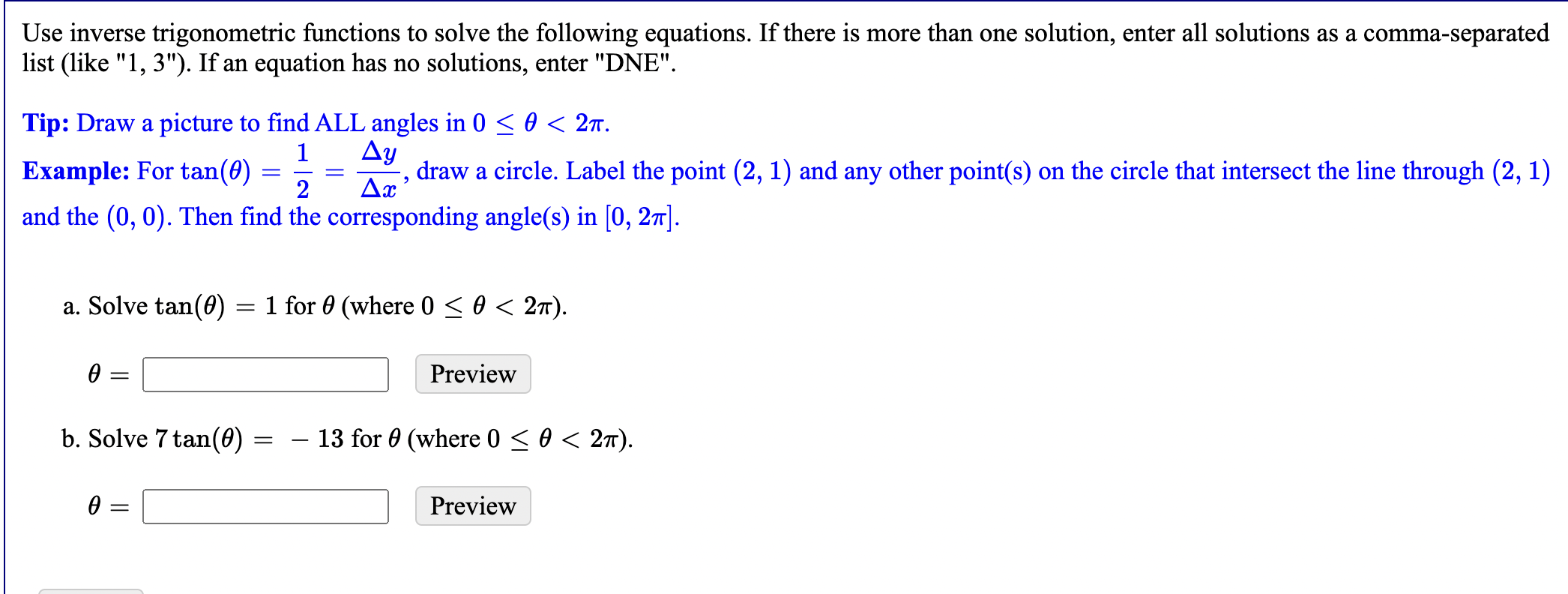 Use inverse trigonometric functions to solve the following equations. If there is more than one solution, enter all solutions