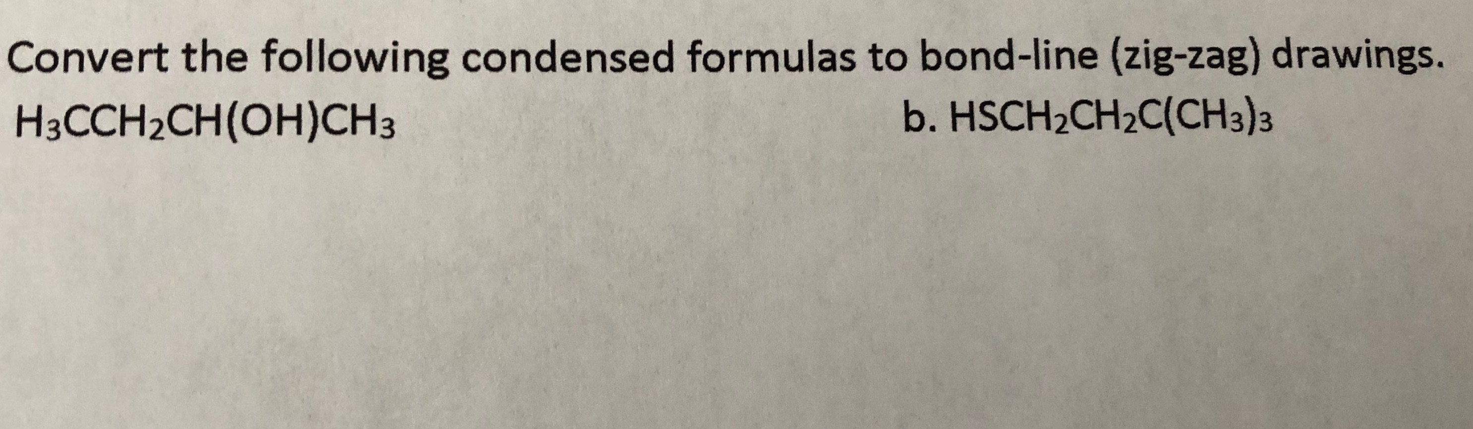 Solved Convert the following condensed formulas to bond-line | Chegg.com