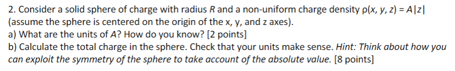 Solved 2. Consider a solid sphere of charge with radius R | Chegg.com