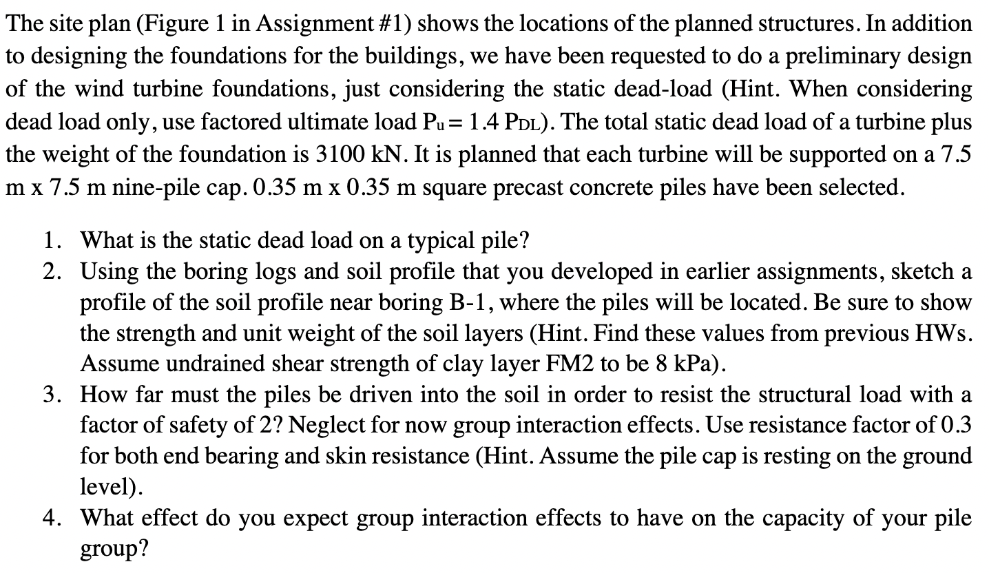 The site plan (Figure 1 in Assignment \#1) shows the | Chegg.com