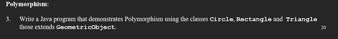 Solved Polymorphism: Write a Java program that demonstrates | Chegg.com