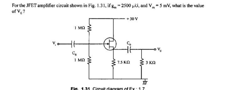 Solved For the JFET amplifier circuit shown in Fig. 1.31, if | Chegg.com
