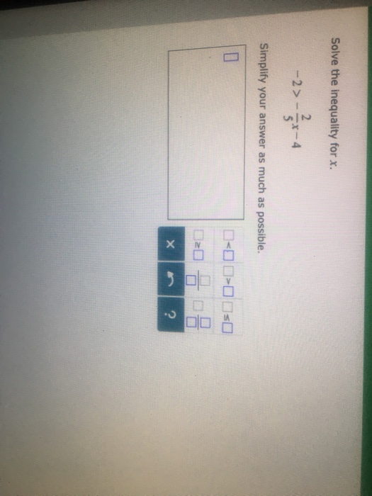solved-solve-the-inequality-for-x-2-x-4-simplify-your-chegg