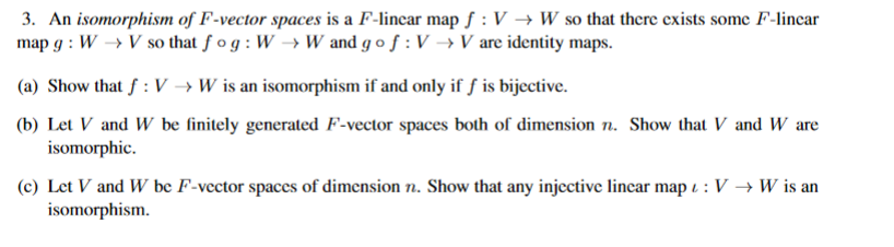 3 An Isomorphism Of F Vector Spaces Is A F Linear Chegg Com