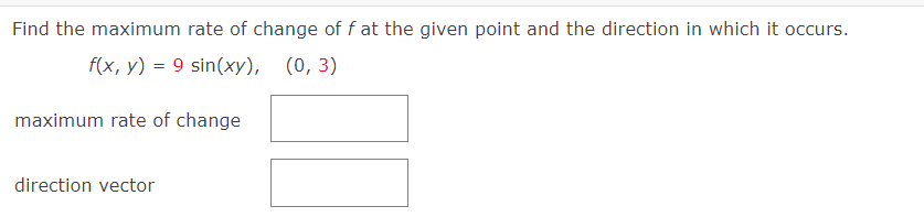 Solved Find the maximum rate of change of f at the given | Chegg.com