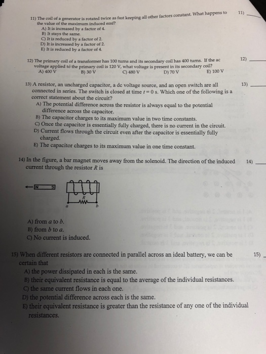 Solved 11) 11) The coil of a generator is rotated twice as | Chegg.com