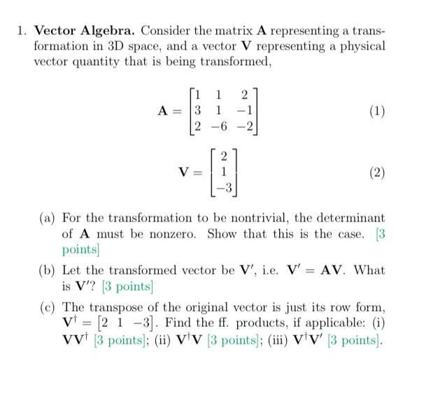 Solved 1. Vector Algebra. Consider the matrix A representing | Chegg.com