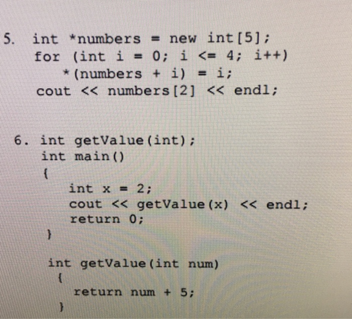 Solved What is the output int *numbers = new int[5]: for | Chegg.com