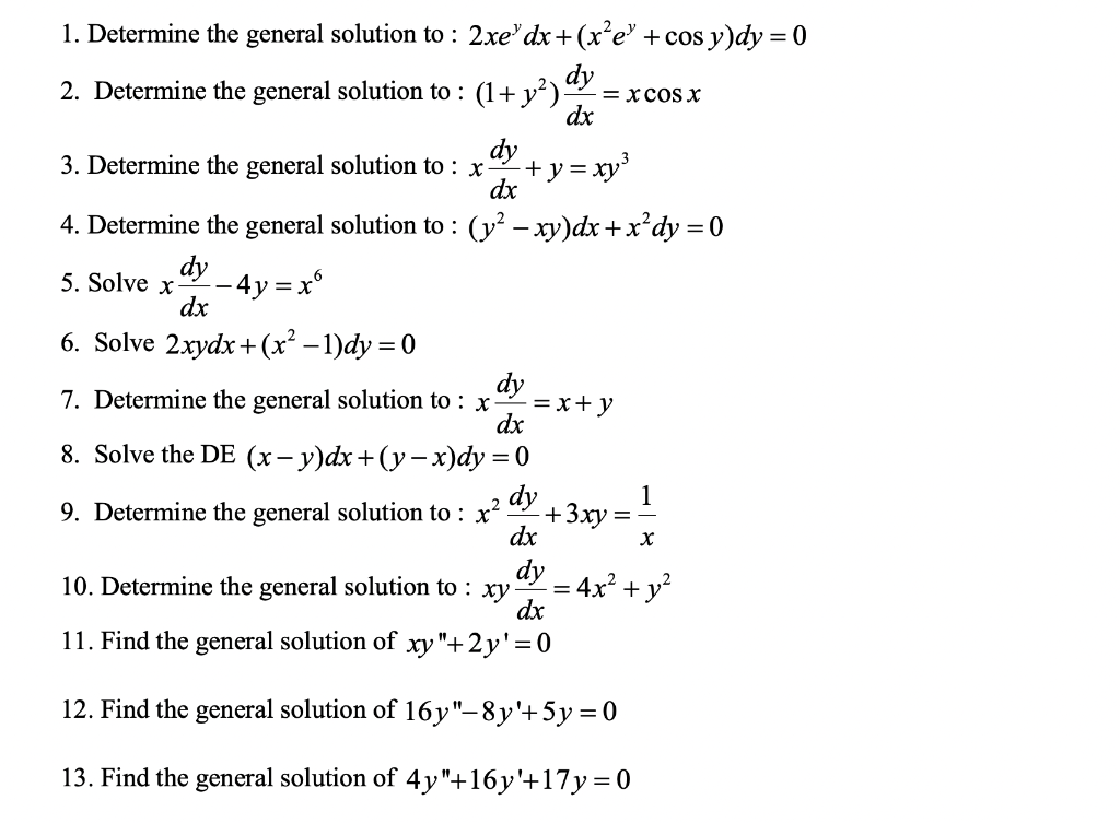 Solved 1. Determine the general solution to : 2xe' dx + (x²e | Chegg.com