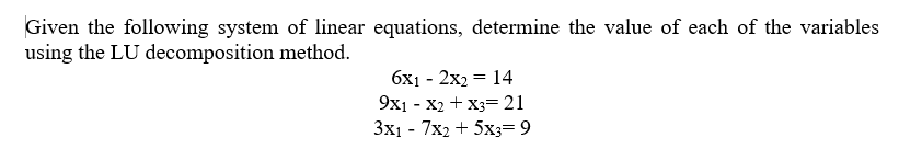 Solved Given The Following System Of Linear Equations, | Chegg.com