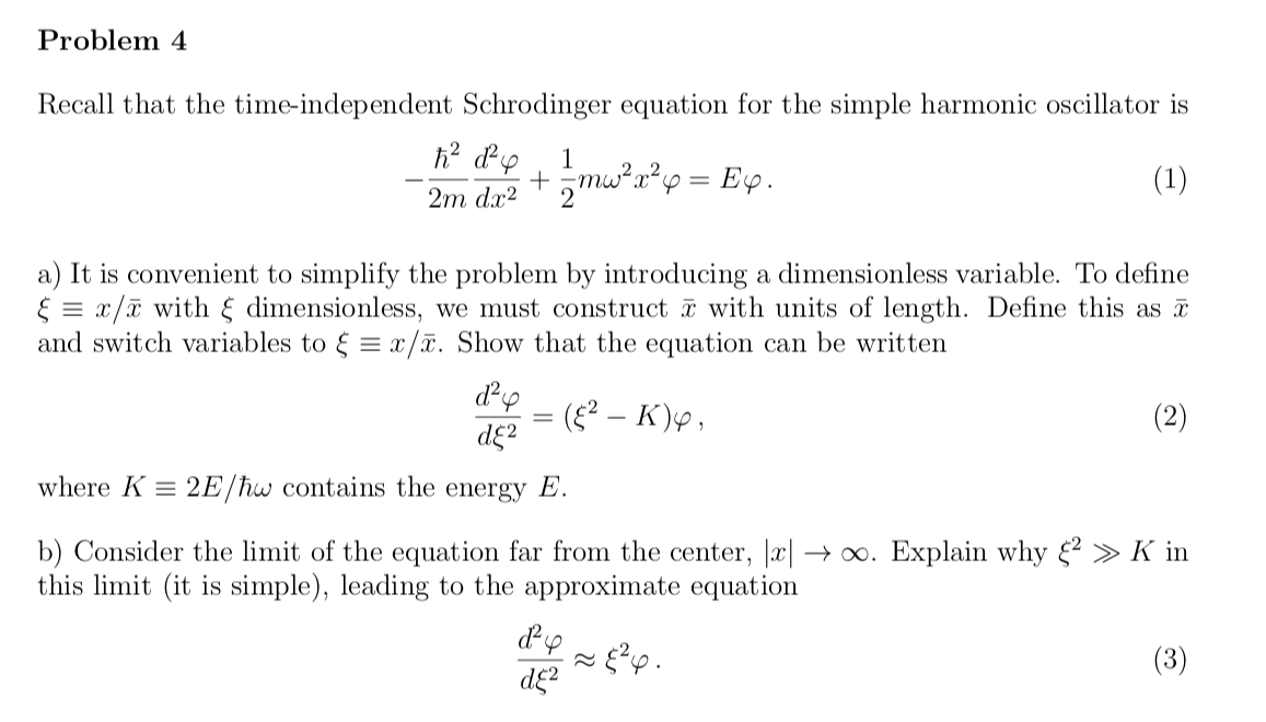 Solved Problem 4 Recall That The Time-independent | Chegg.com