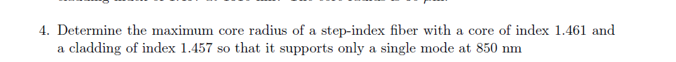 Solved 4. Determine the maximum core radius of a step-index | Chegg.com