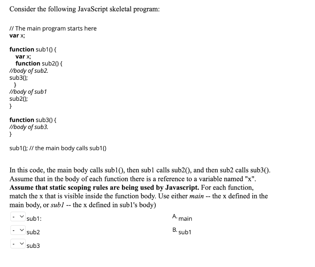 Solved Consider The Following JavaScript Skeletal Program: | Chegg.com