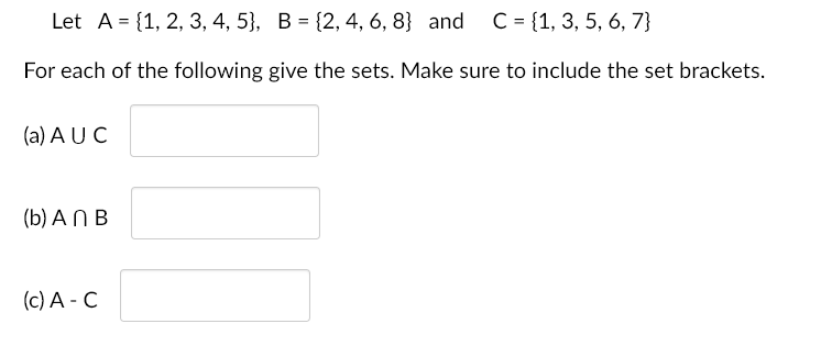 Solved Let A = {1, 2, 3, 4, 5, B = {2, 4, 6, 8} And C = {1, | Chegg.com