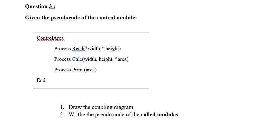 Solved Question 3 : Given the pseudocode of the control | Chegg.com