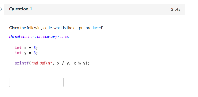 Solved > Question 1 2 pts Given the following code, what is | Chegg.com